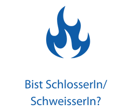 Bist Schlosser oder Schweisser?
